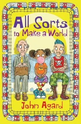 , Michael Broad John Agard: All Sorts to Make a World [2023] paperback