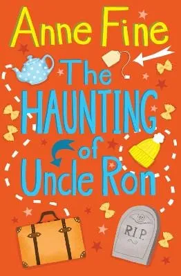 , Vicki Gausden Anne Fine: The Haunting of Uncle Ron [2023] paperback