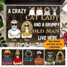 A Crazy Cat Lady And A Grumpy Old Man Live Here Personalized Doormat - Man, Woman and Cats can be customized