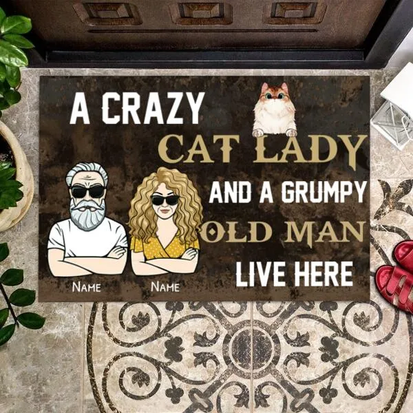 A Crazy Cat Lady And A Grumpy Old Man Live Here Personalized Doormat - Man, Woman and Cats can be customized