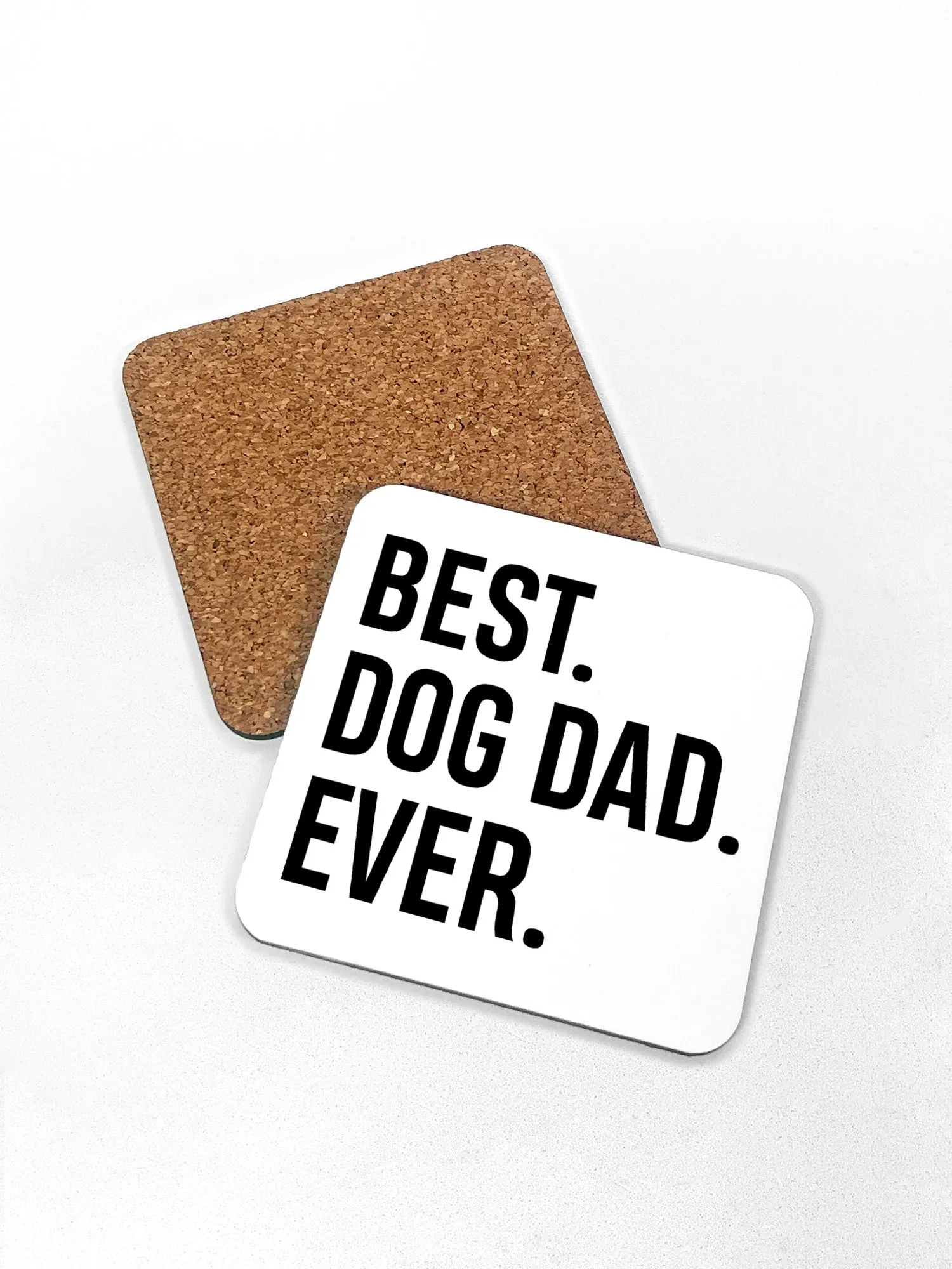 Best. Dog Dad. Ever. Coaster