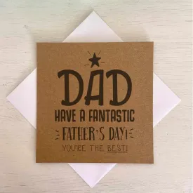 Dad Have A Fantastic Father's Day Greetings Card - Kraft