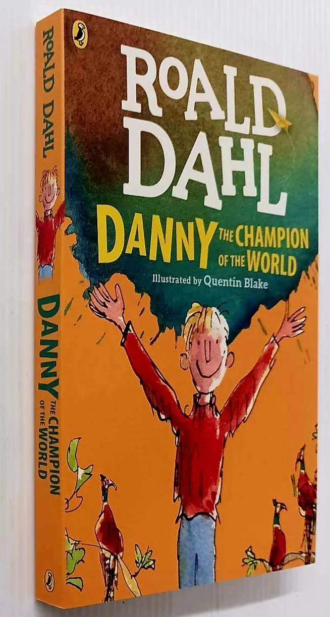 DANNY THE CHAMPION OF THE WORLD - Roald Dahl