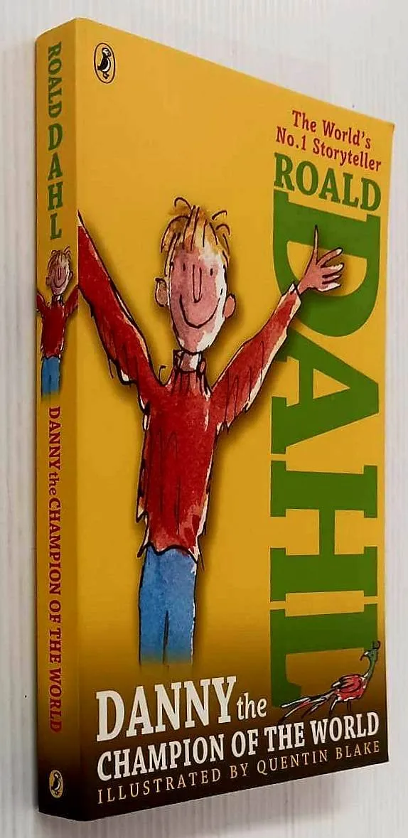 DANNY THE CHAMPION OF THE WORLD - Roald Dahl