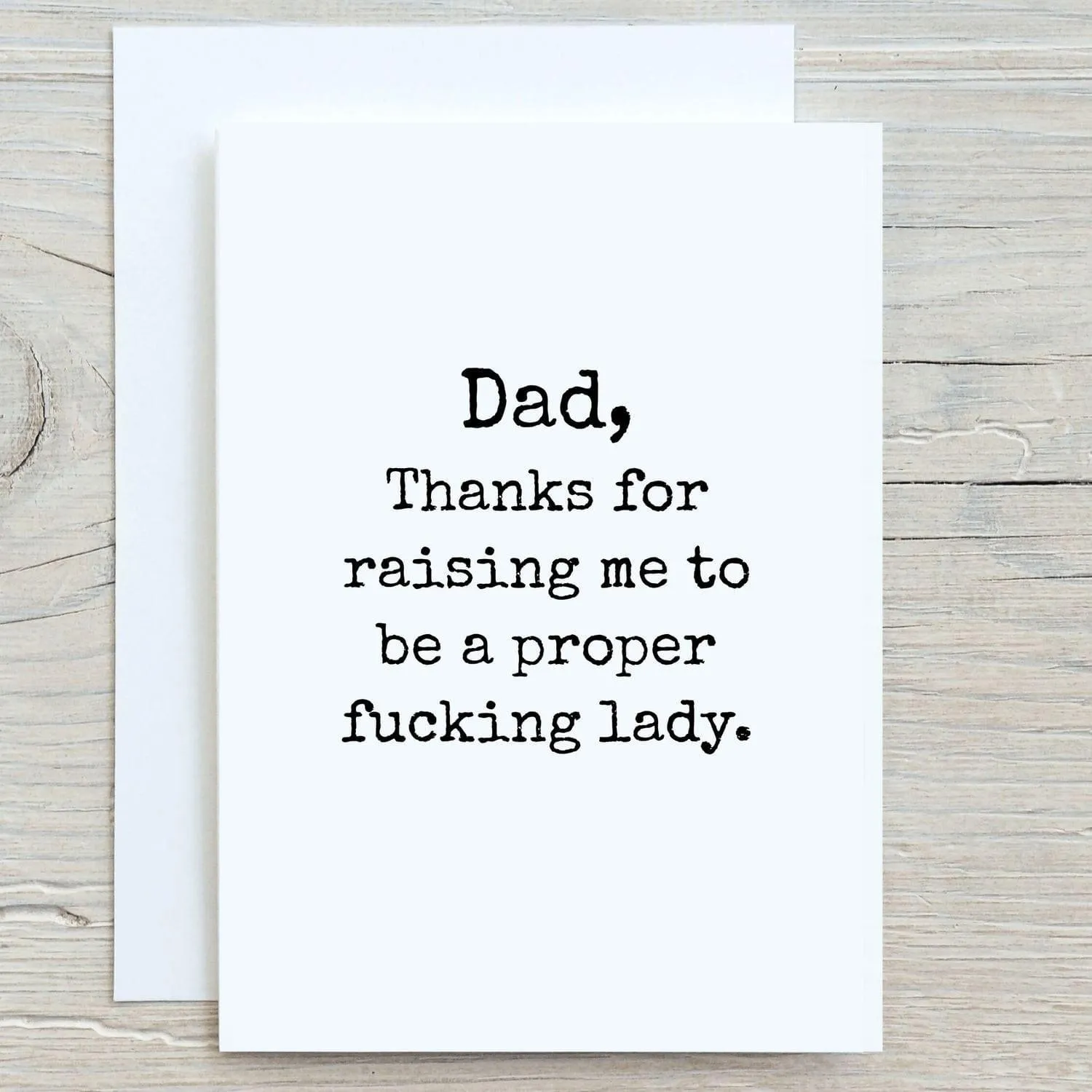 Funny Greeting Card, For Dad, Proper Fucking Lady