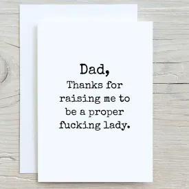 Funny Greeting Card, For Dad, Proper Fucking Lady