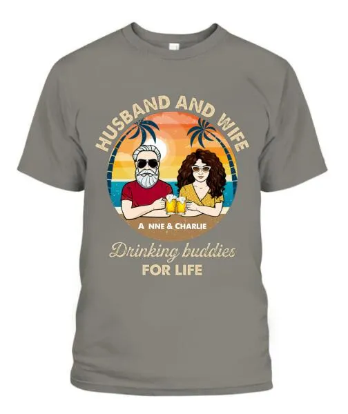 Husband Wife Drinking Buddies Personalized Graphic Apparel - Design and Name can be customized