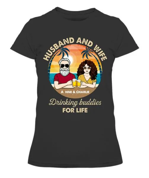 Husband Wife Drinking Buddies Personalized Graphic Apparel - Design and Name can be customized