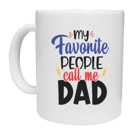 My Favourite People Call Me Dad Mug