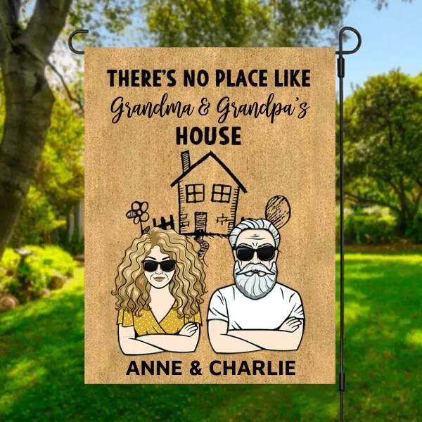 No Place Like Grandpa Grandma Personalized Garden Flag - Title, Man, Woman can be customized