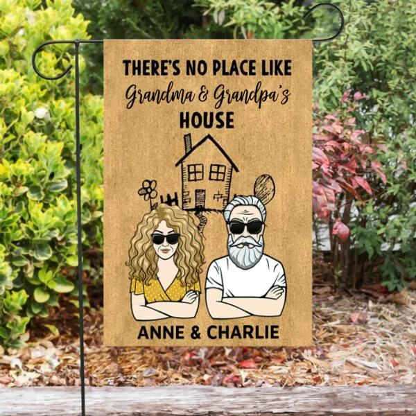 No Place Like Grandpa Grandma Personalized Garden Flag - Title, Man, Woman can be customized