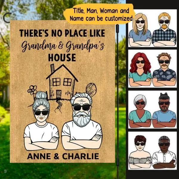 No Place Like Grandpa Grandma Personalized Garden Flag - Title, Man, Woman can be customized